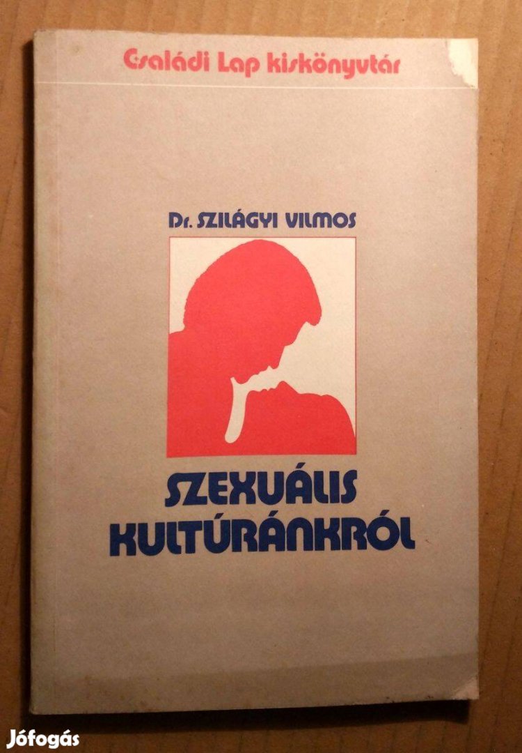 Szexuális Kultúránkról (Szilágyi Vilmos) 1983 (8kép+tartalom)