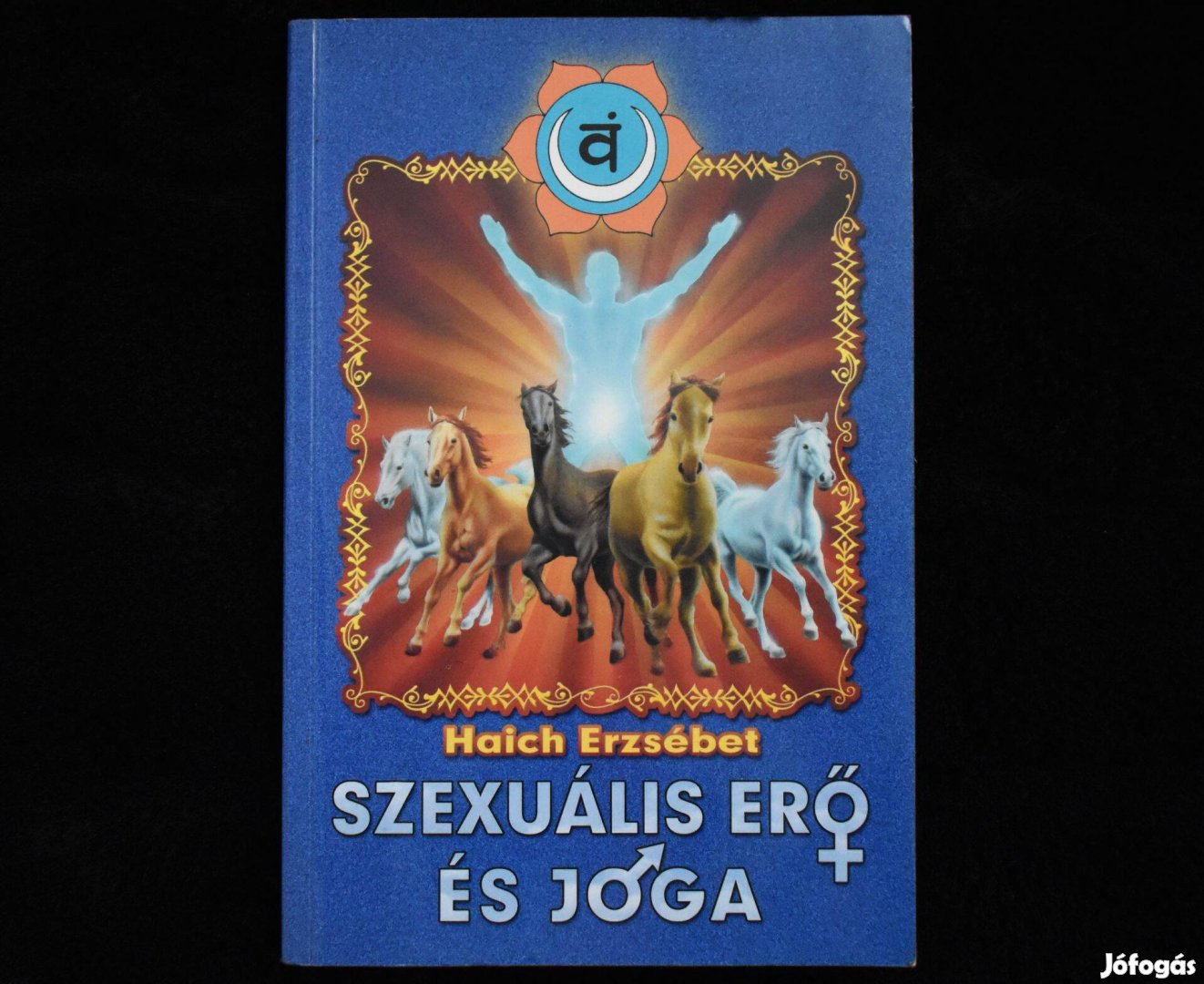 Szexuális erő és jóga - Haich Erzsébet