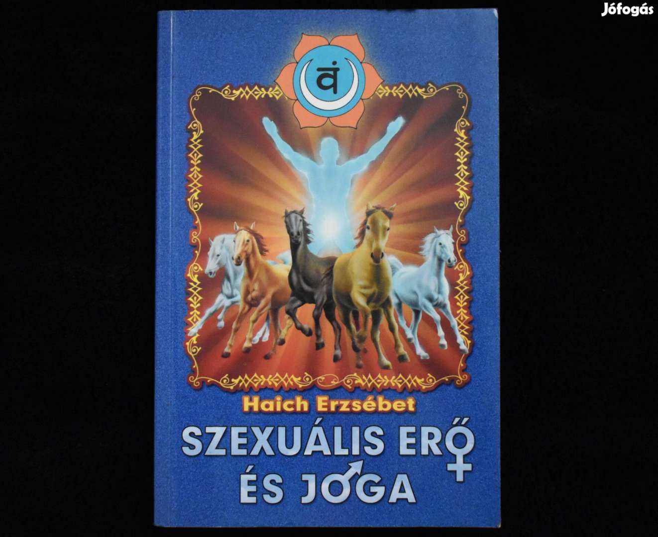 Szexuális erő és jóga - Haich Erzsébet