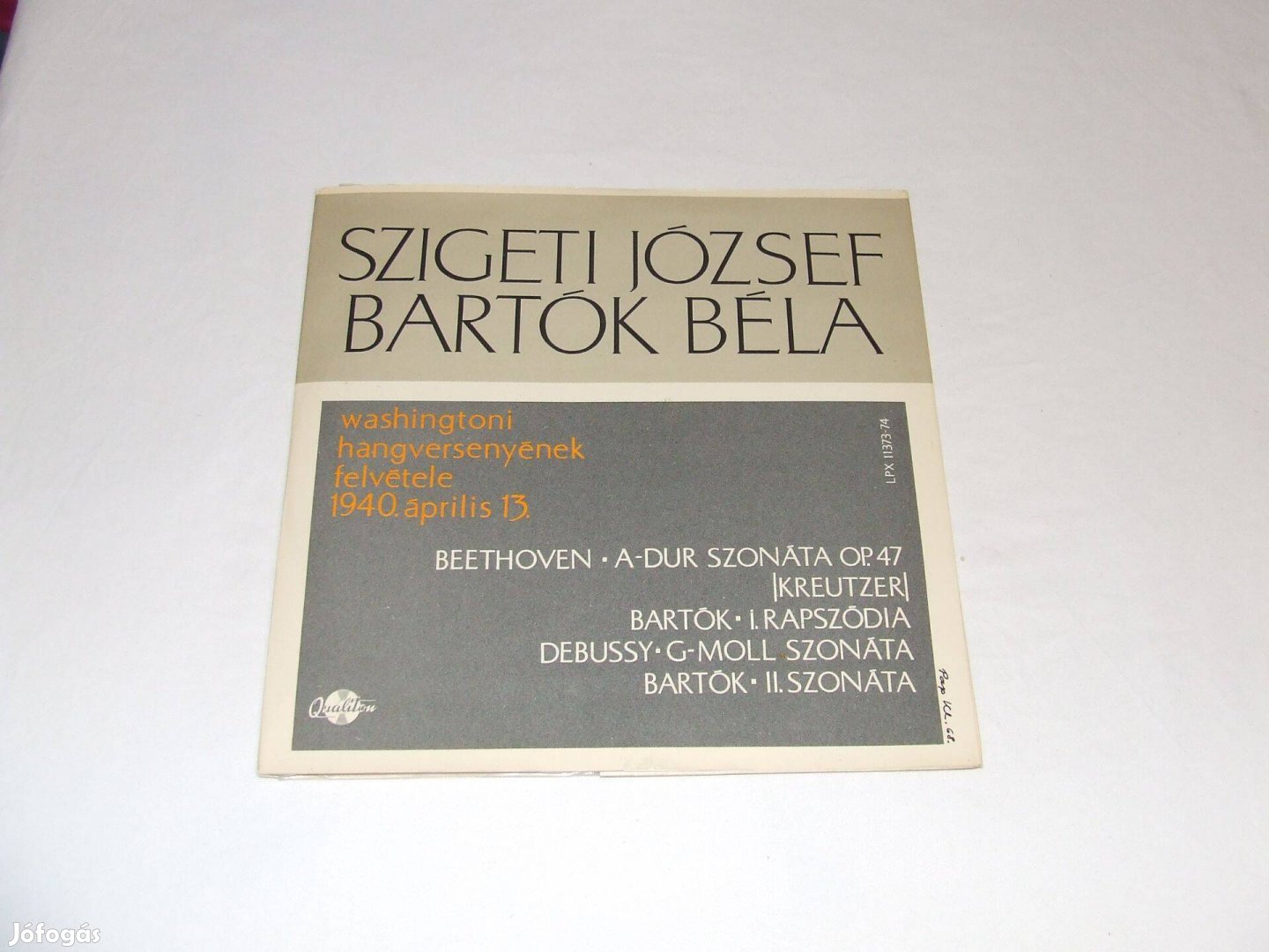 Szigeti József & Bartók Béla: Washington 1940 IV. 13. - dupla LP