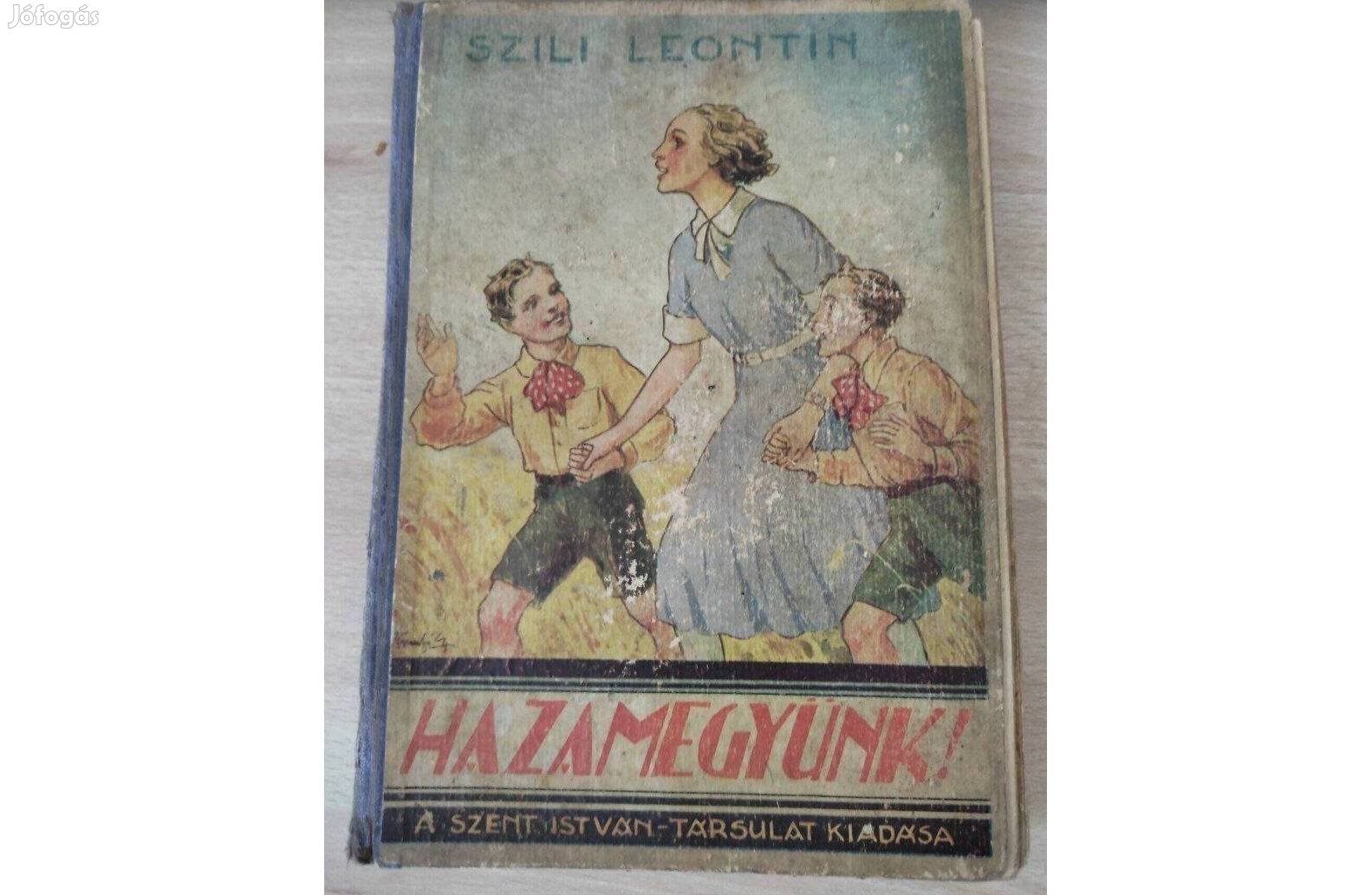 Szili Leontin: Hazamegyünk! 1943