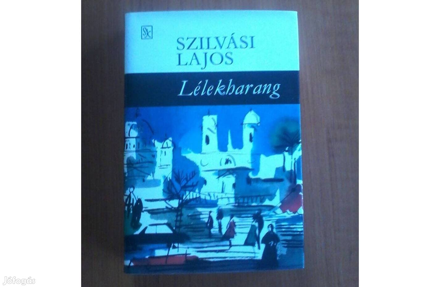 Szilvási Lajos: Lélekharang