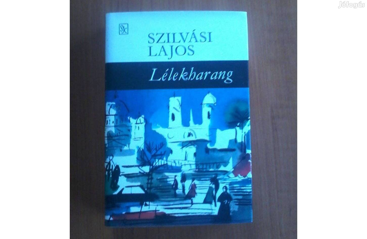 Szilvási Lajos: Lélekharang