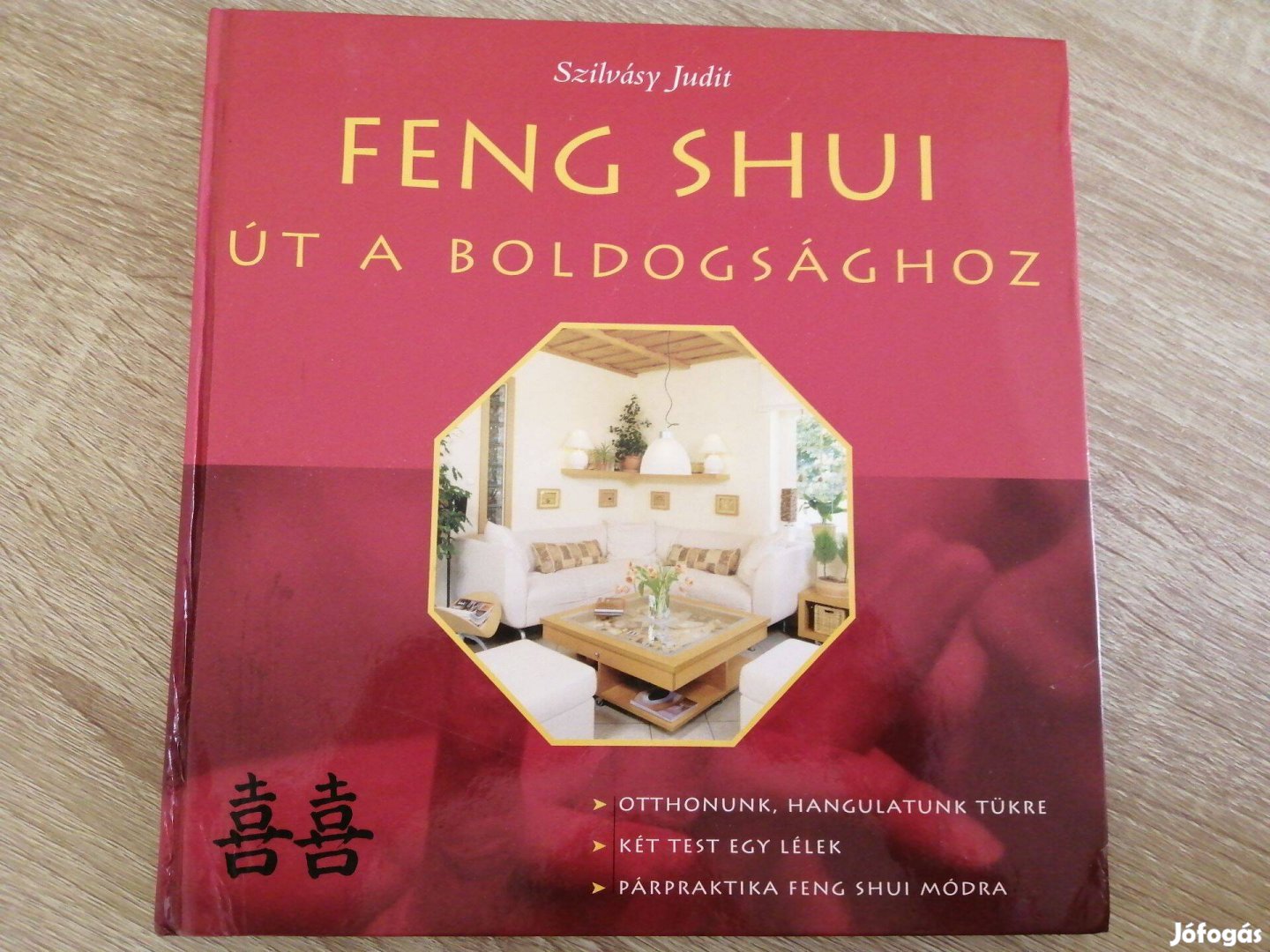 Szilvásy Judit: Feng Shui - Út a boldogsághoz