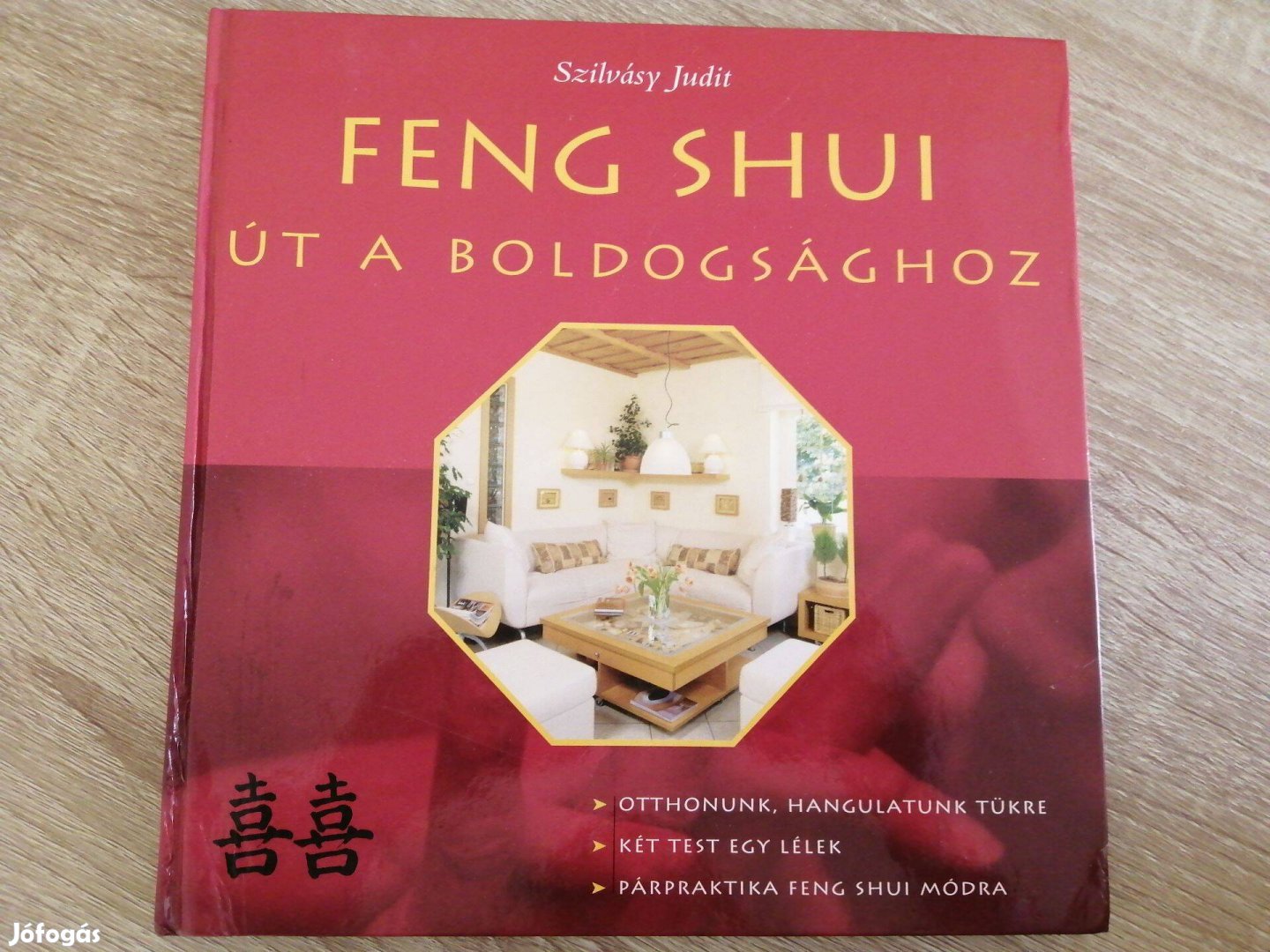 Szilvásy Judit: Feng Shui - Út a boldogsághoz