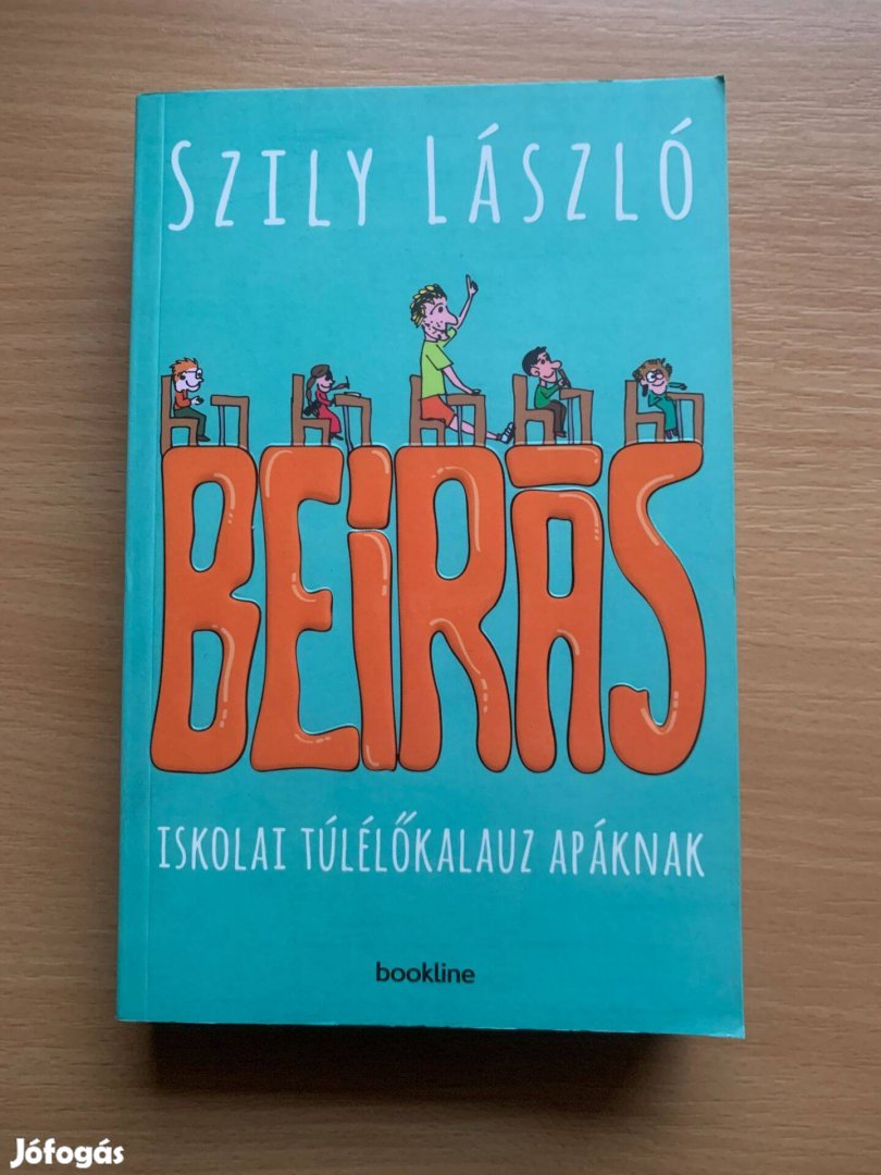 Szily László: Beírás (Iskolai túlélőkalauz apáknak)