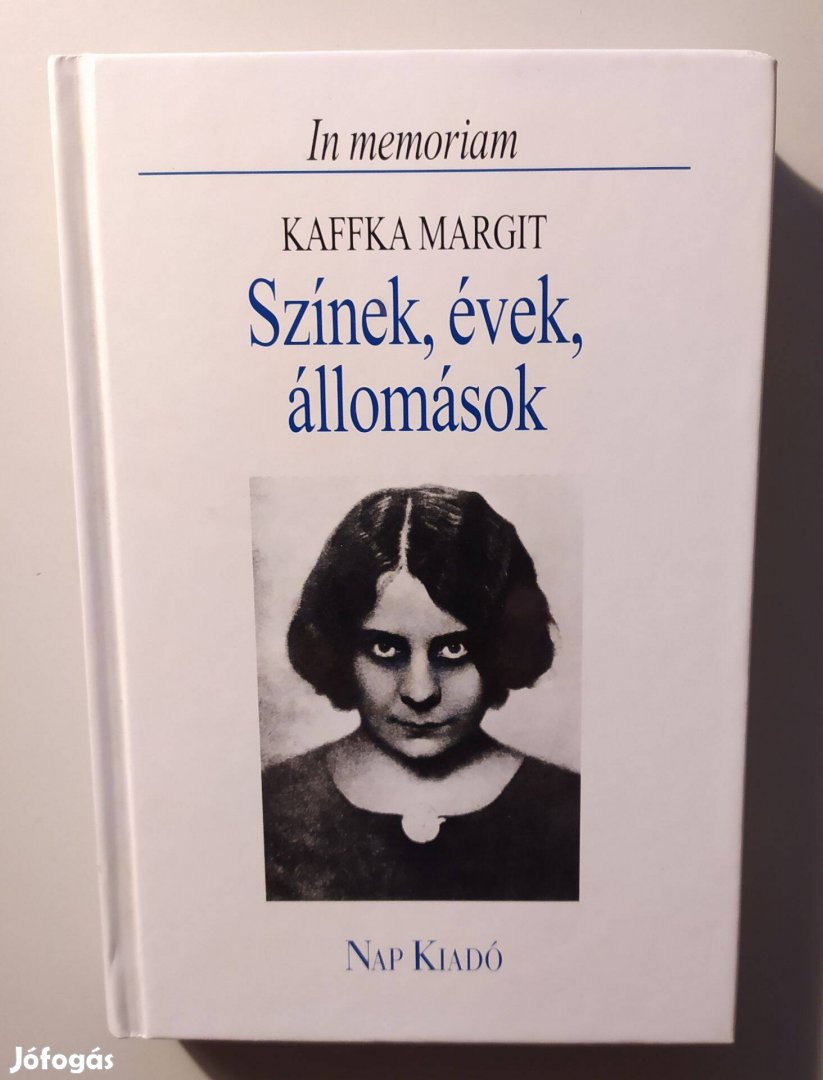 Színek, évek, állomások - In memoriam Kaffka Margit