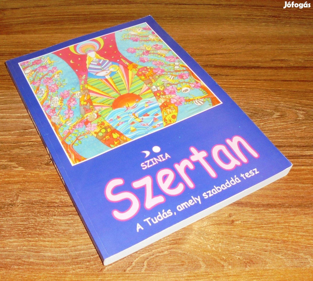 Színia Bodnár Erika Szertan - A tudás, amely szabaddá tesz