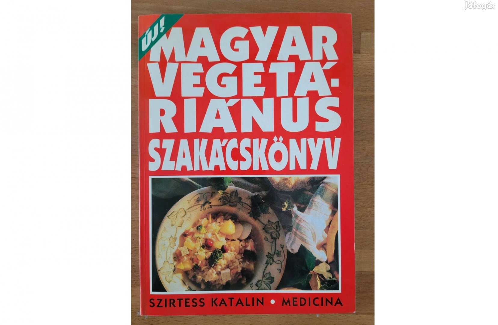 Szirtess Katalin - Magyar Vegetáriánus Szakácskönyv (Medicina 1994)