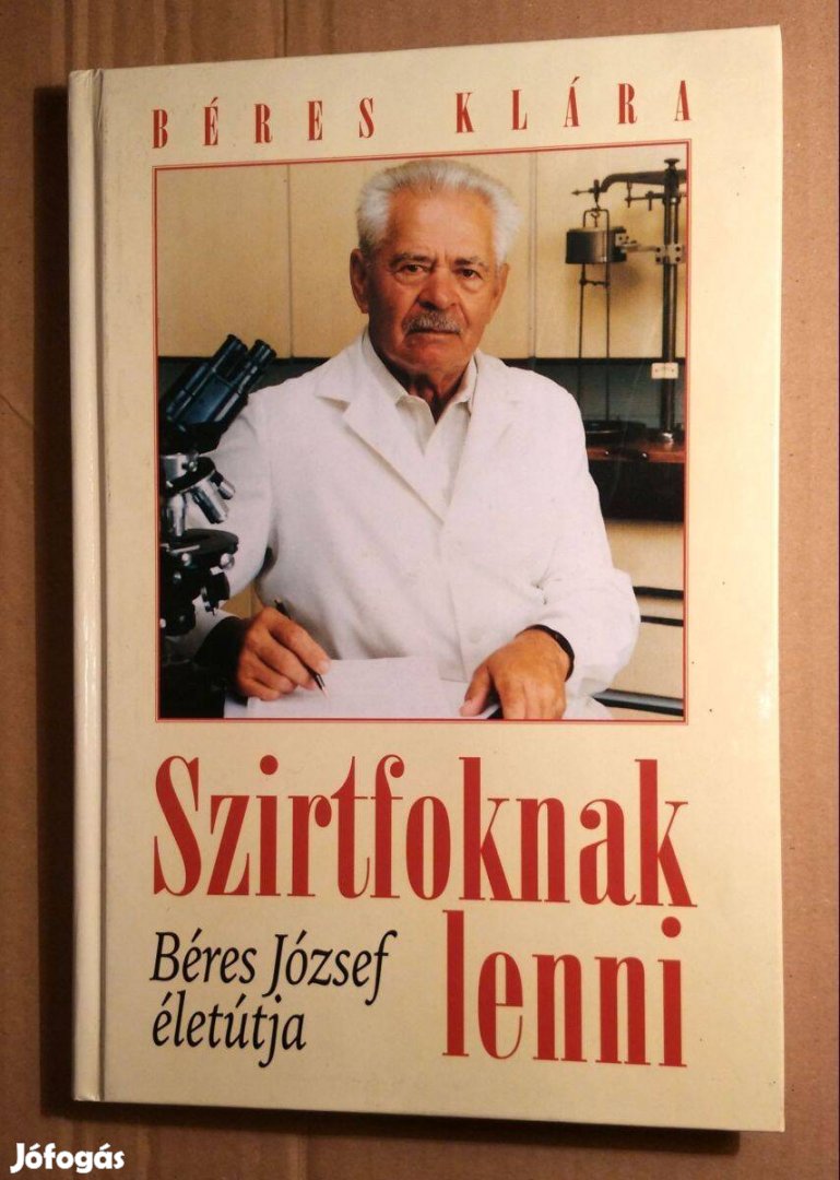 Szirtfoknak Lenni-Béres József Életútja (Béres Klára) 1999 (8kép+tarta