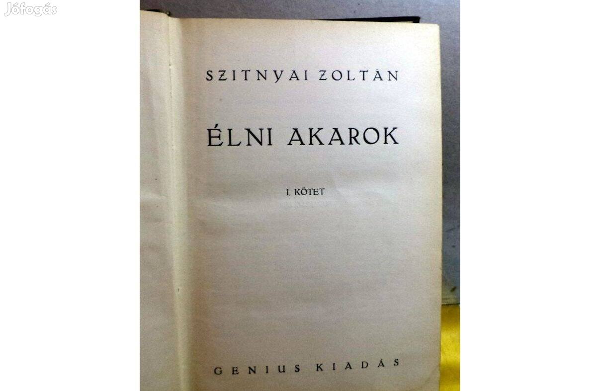 Szitnyai Zoltán: Élni akarok I - II