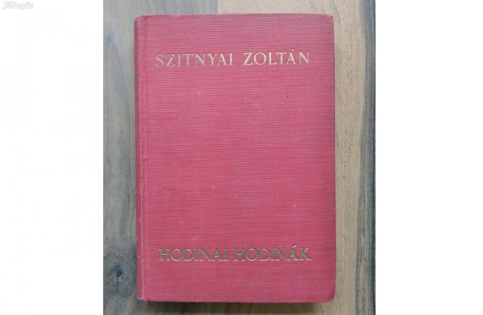 Szitnyai Zoltán: Hodinai Hodinák - Athenaeum kiadás antik könyv