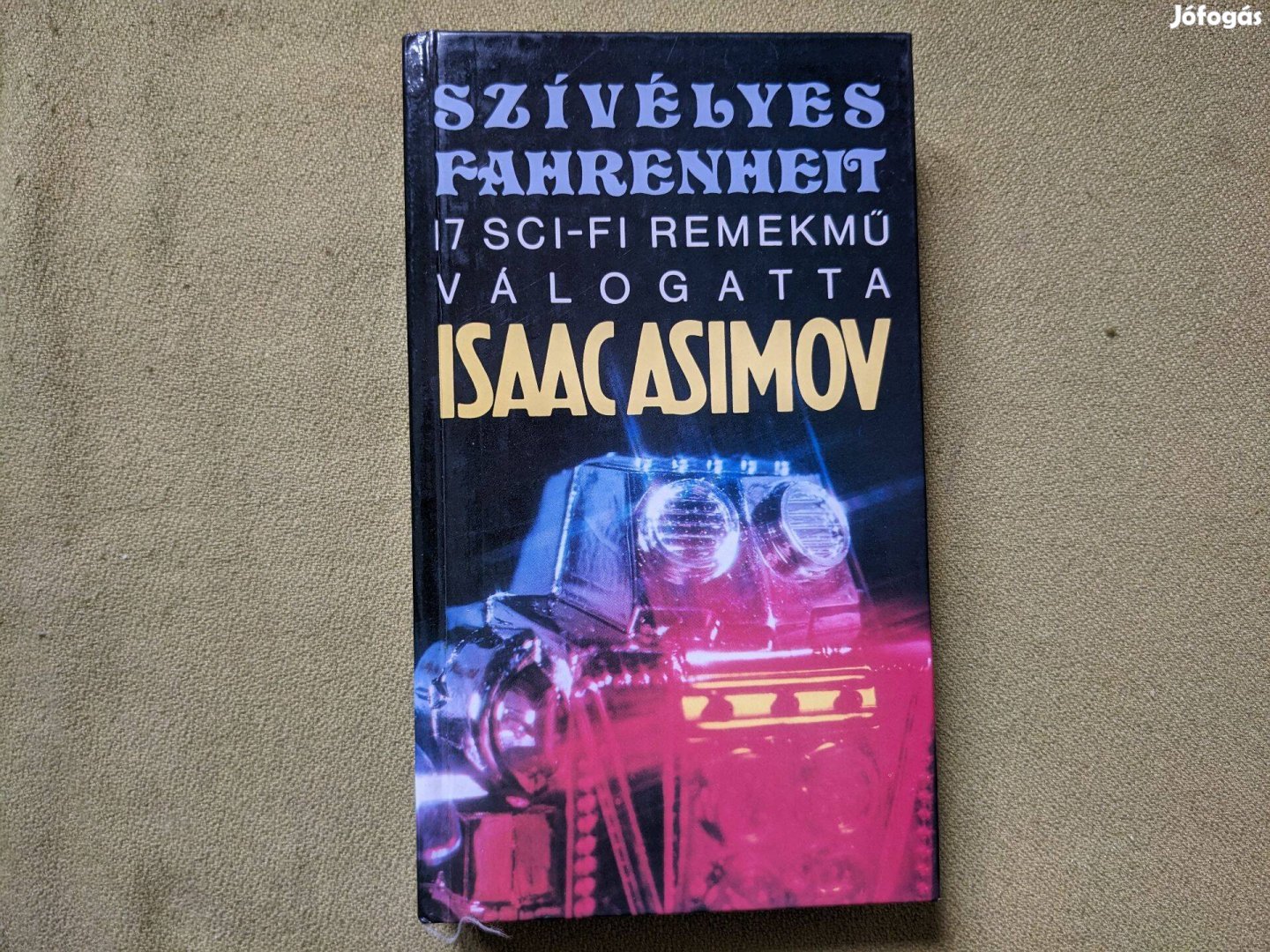 Szívélyes Fahrenheit - 17 remekmű Isaac Asimov válogatásában