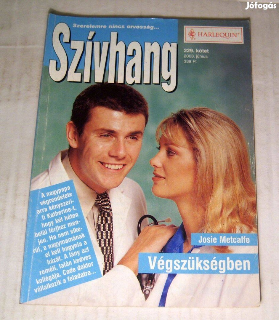 Szívhang 229. Végszükségben (Josie Metcalfe) 2003 (3kép+tartalom)