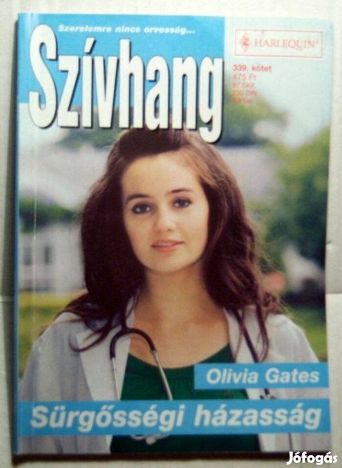 Szívhang 339. Sürgősségi Házasság (Olivia Gates) 2008 (2kép+taratalom)