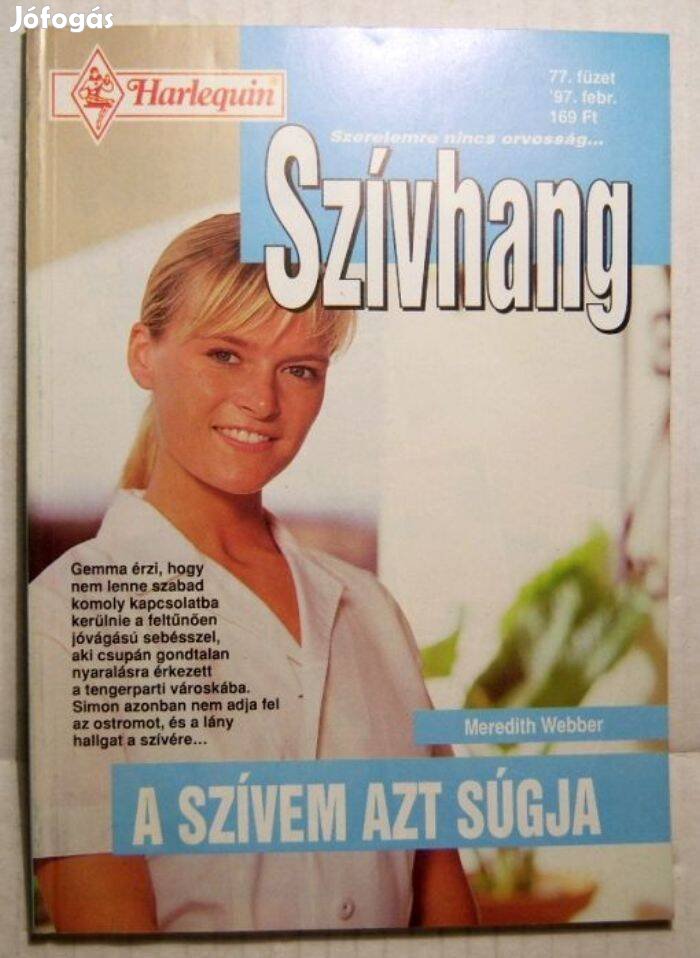 Szívhang 77. A Szívem azt Súgja (Meredith Webber) 1997 (2kép+tartalom)