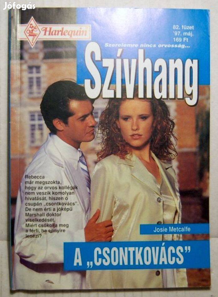 Szívhang 82. A Csontkovács (Josie Metcalfe) 1997 (2kép+tartalom)