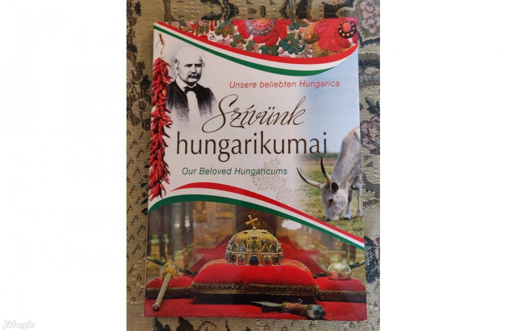 Szívünk hungarikumai - magyar, angol, német nyelvű album
