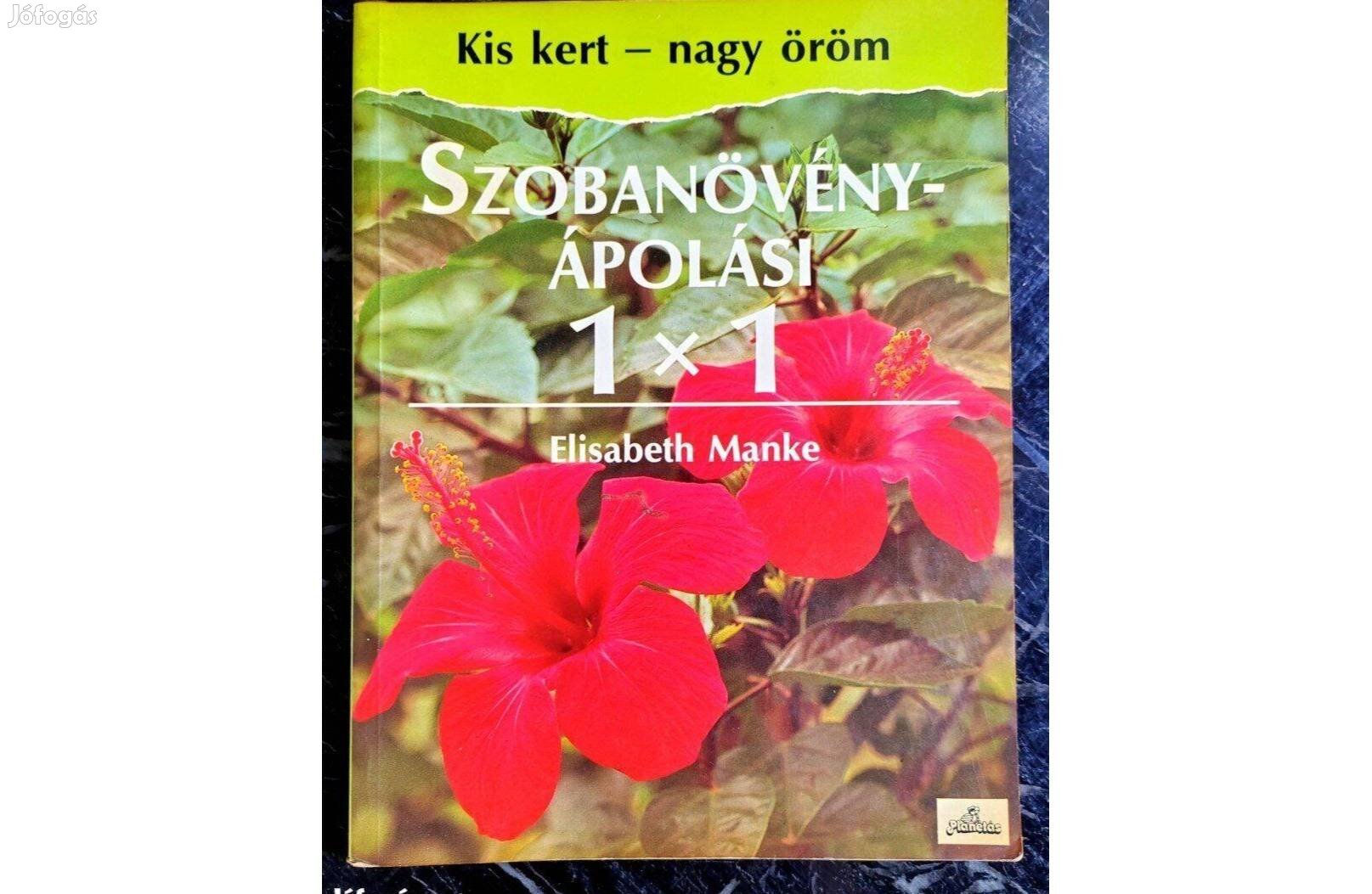 Szobanövények Ápolási 1x1- Elisabeth Manke