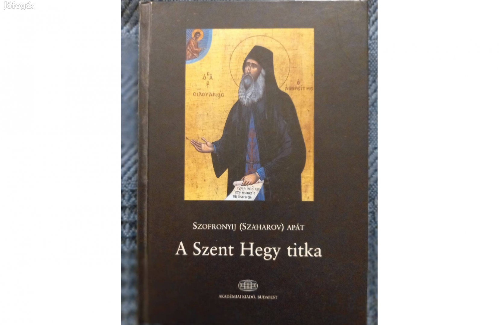 Szofronyij (Szaharov) Apát: A Szent Hegy titka c. könyv eladó