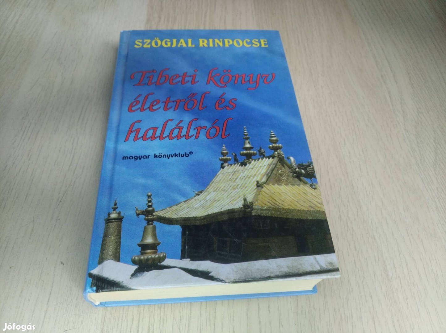 Szögyal Rinpocse Tibeti könyv életről és halálról