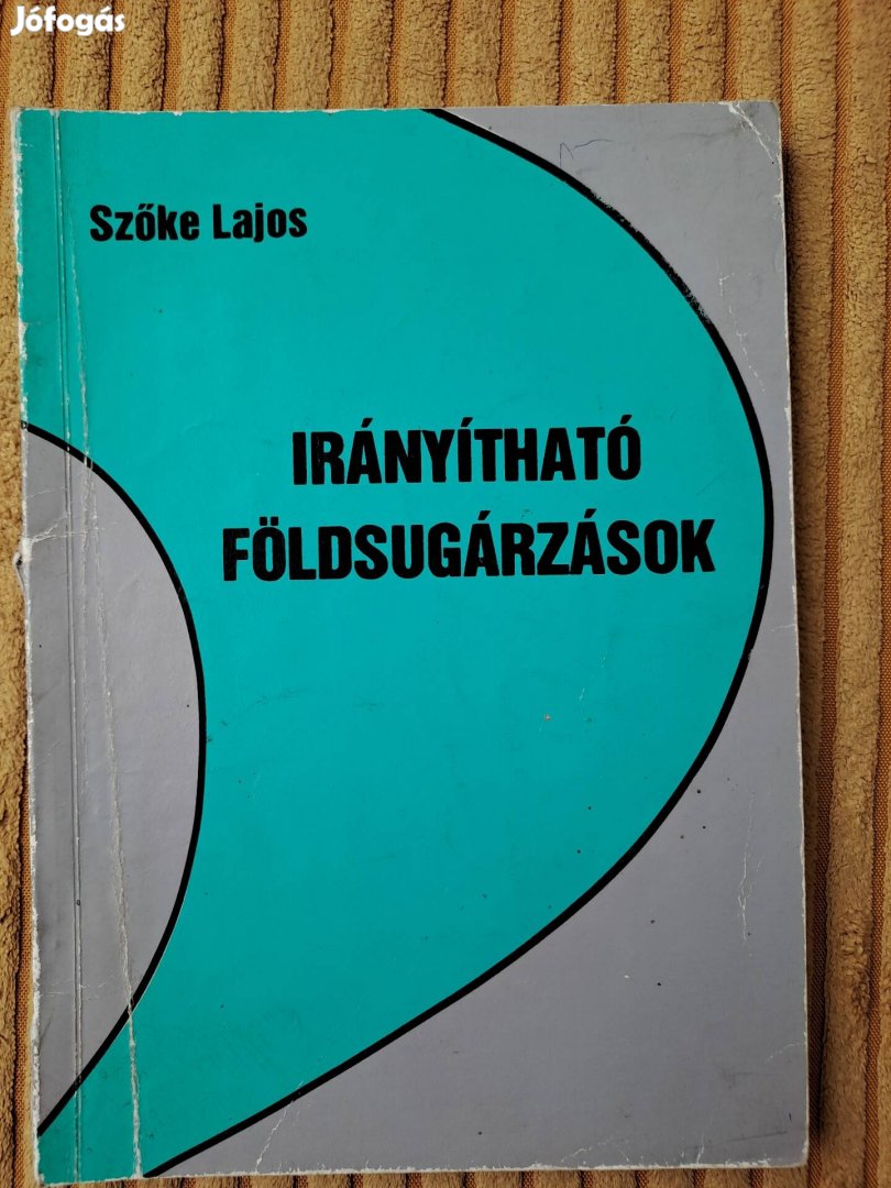 Szőke Lajos: Irányítható földsugárzások