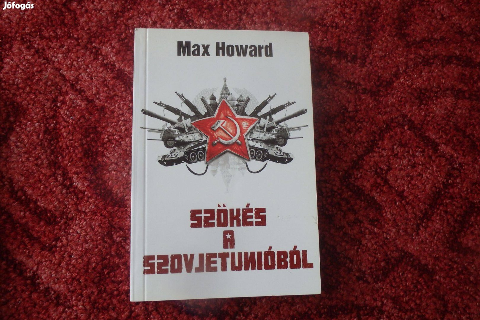 Szökés a Szovjetunióból - Max Howard