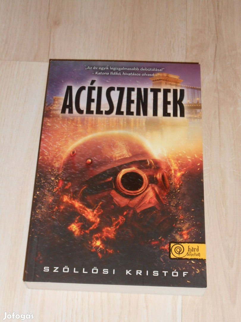 Szöllösi Kristóf: Acélszentek (Ajándékozható)