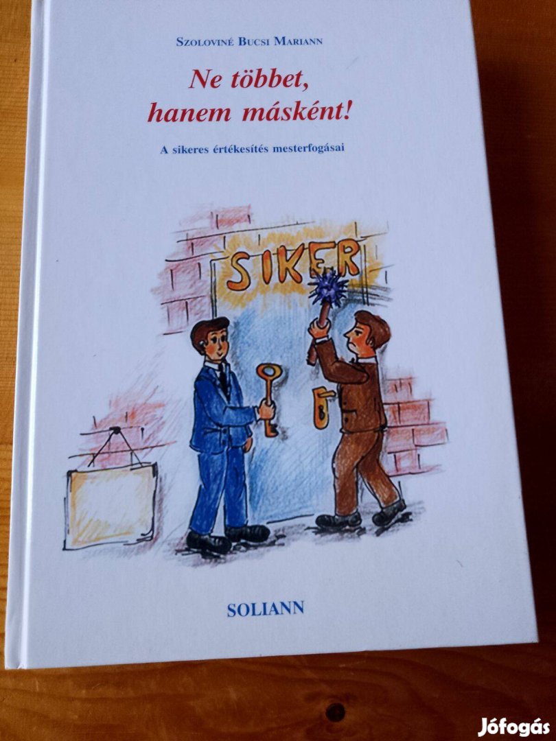 Szoloviné Bucsi Mariann Ne többet, hanem másként!