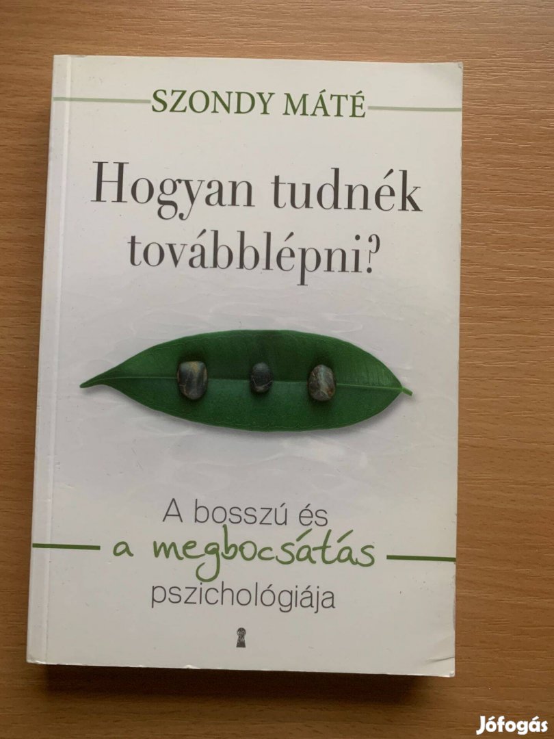 Szondy Máté: Hogyan tudnék továbblépni? A bosszú és a megbocsátás