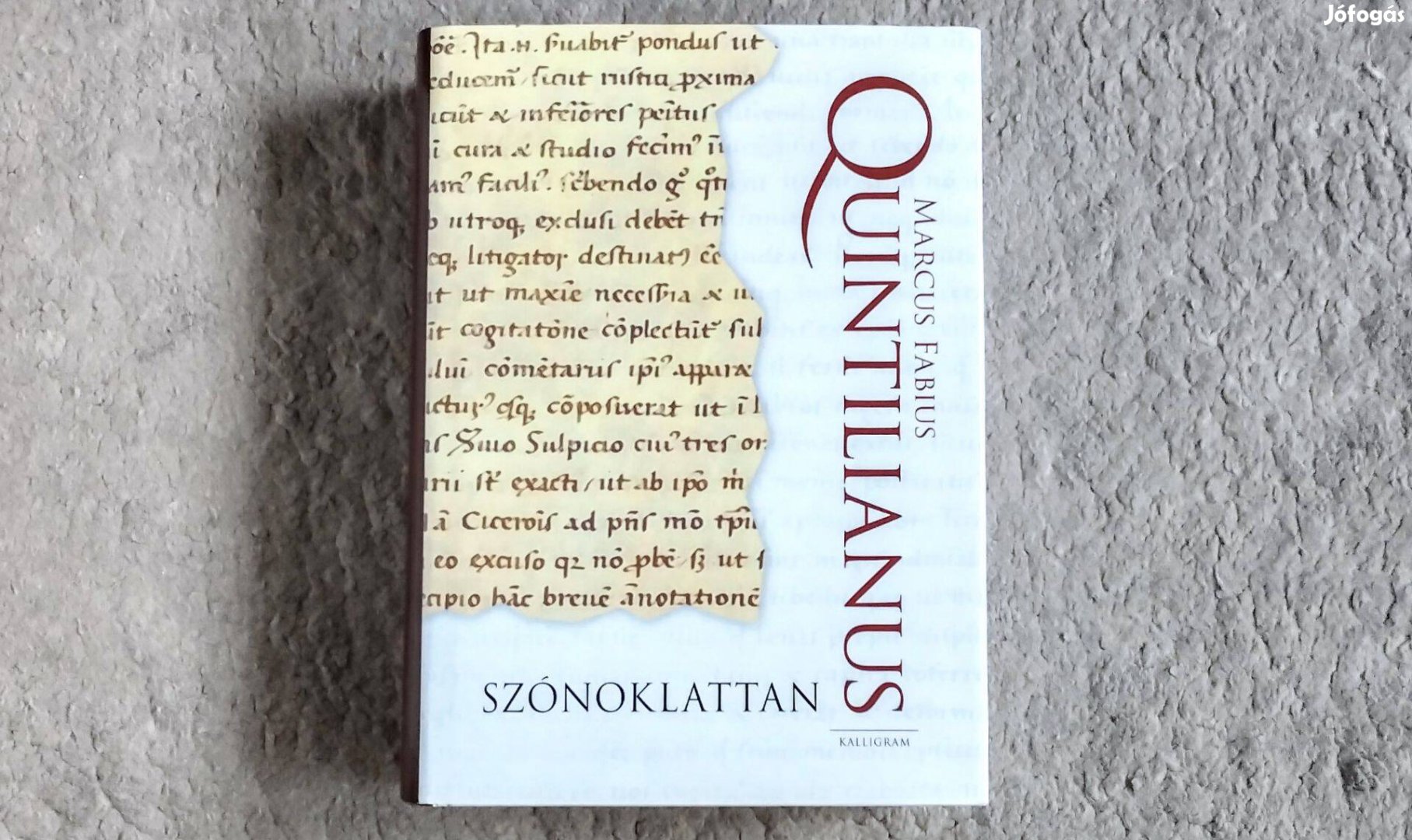 Szónoklattan - Marcus Fabius Quintilianus Cicero retorikaelmélet