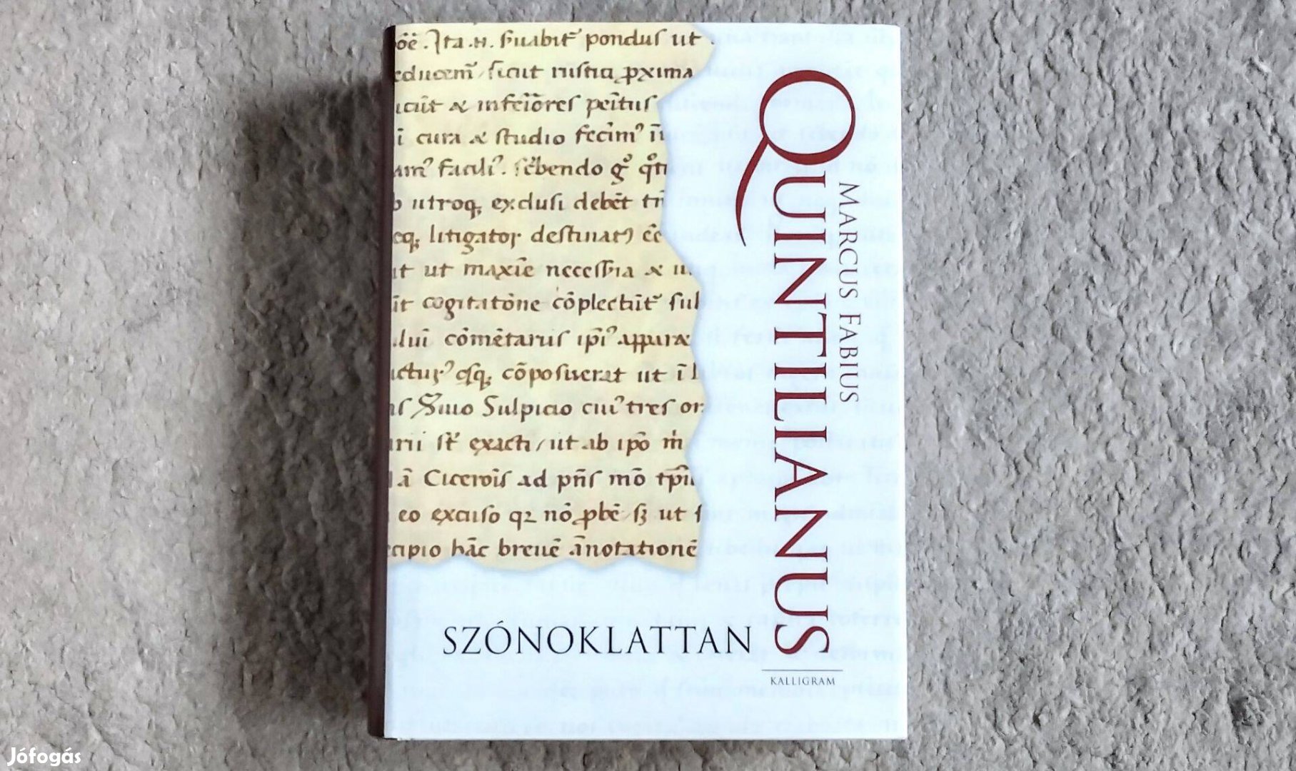 Szónoklattan - Marcus Fabius Quintilianus Cicero retorikaelmélet