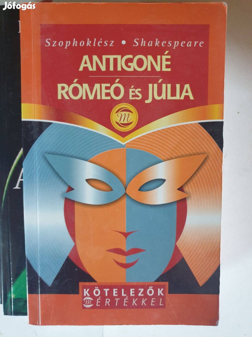 Szophoklész - Antigoné / William Shakespeare - Rómeó és Júlia