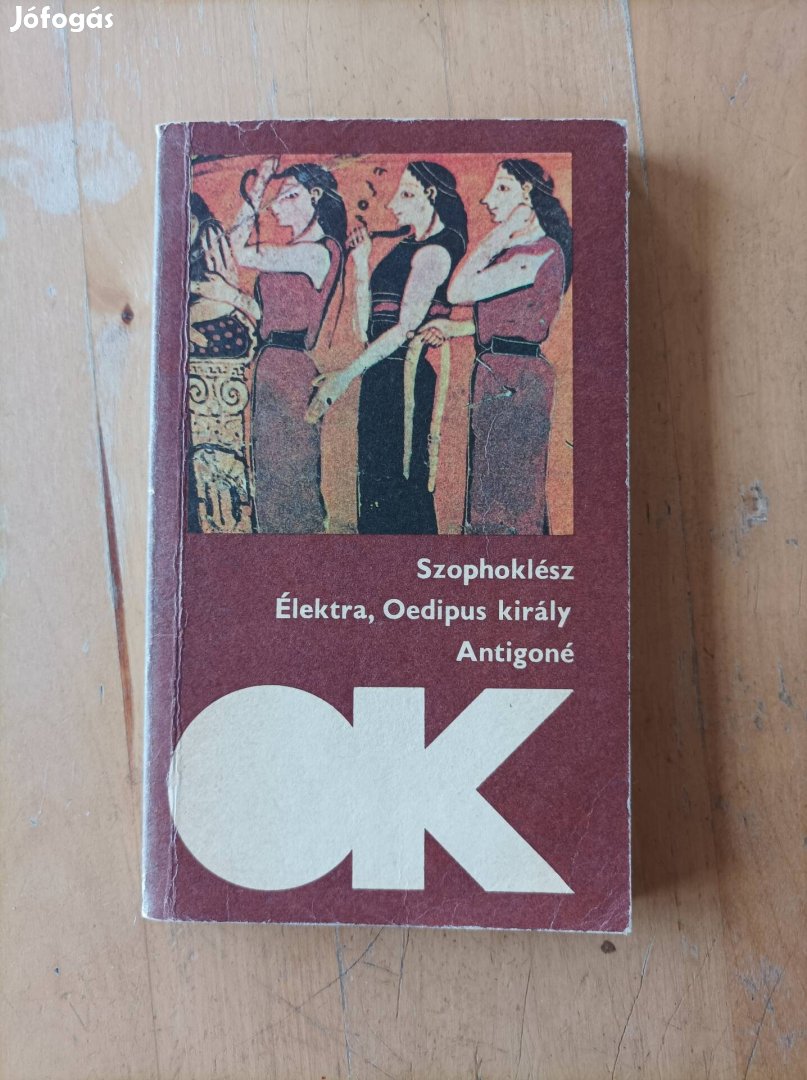 Szophoklész - Élektra, Oedipus király, Antigoné 