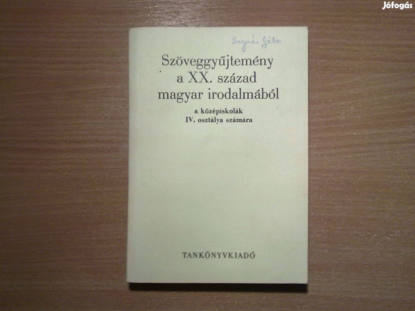 Szöveggyűjtemény a XX. század magyar irodalmából IV.