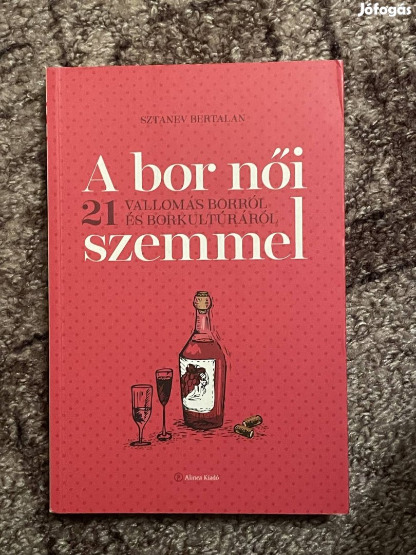 Sztanev Bertalan: A bor női szemmel  