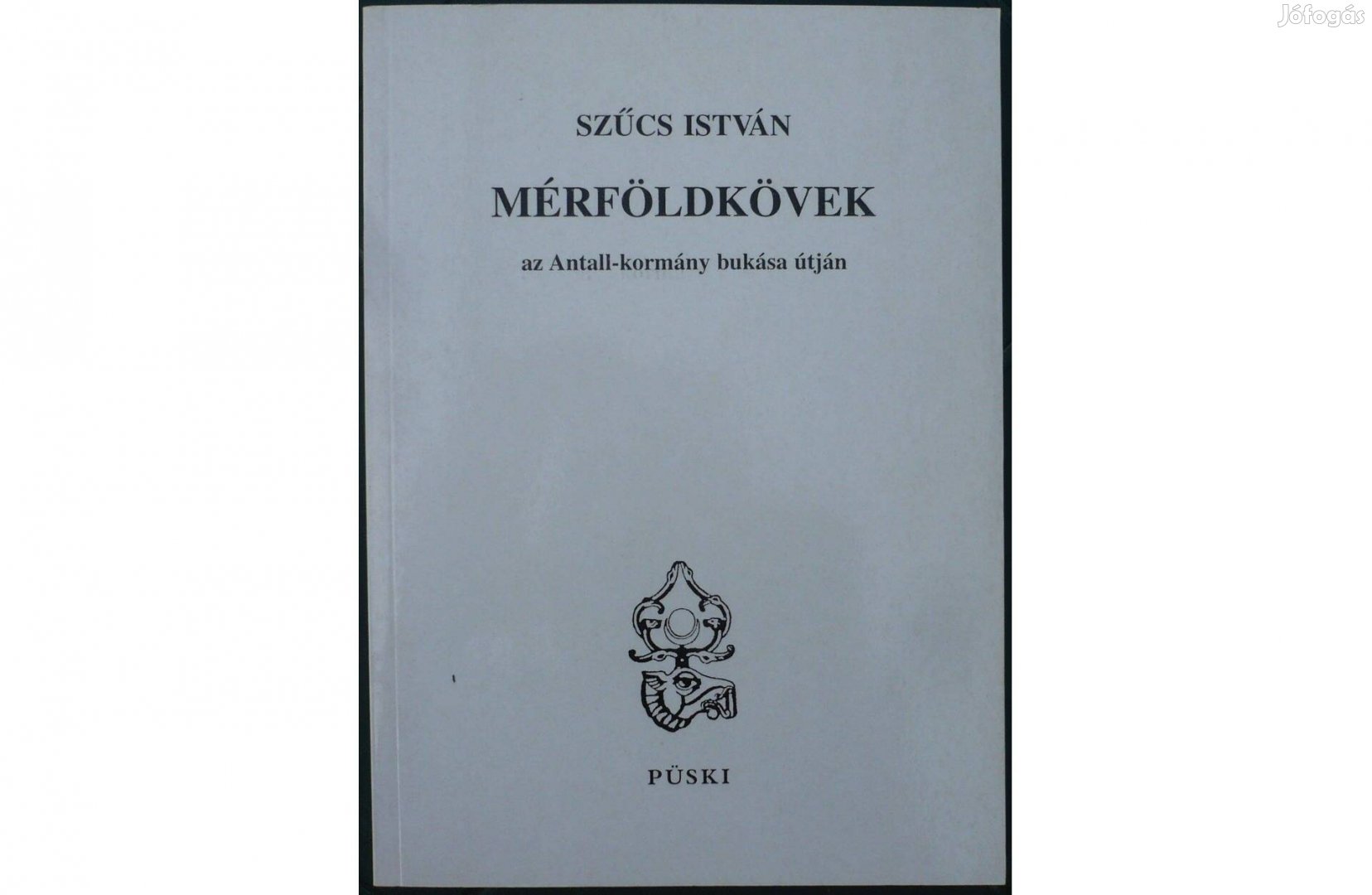 Szűcs István: Mérföldkövek az Antall kormány bukása útján