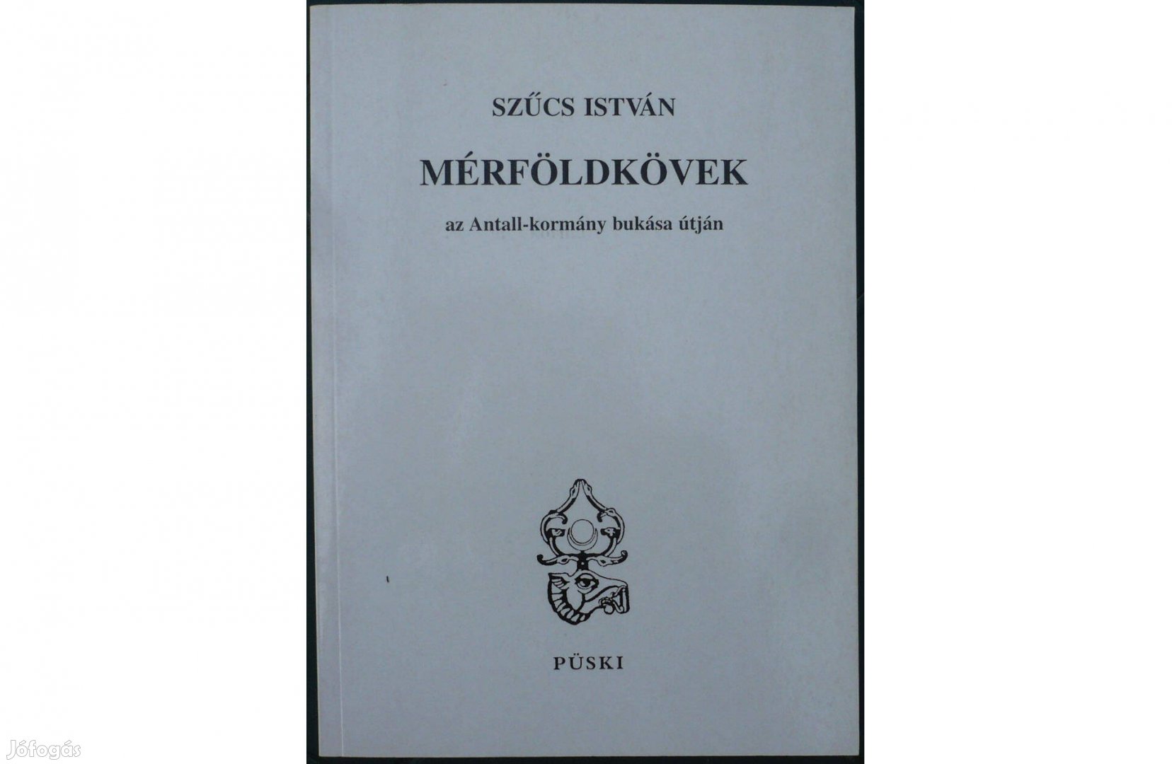 Szűcs István: Mérföldkövek az Antall kormány bukása útján