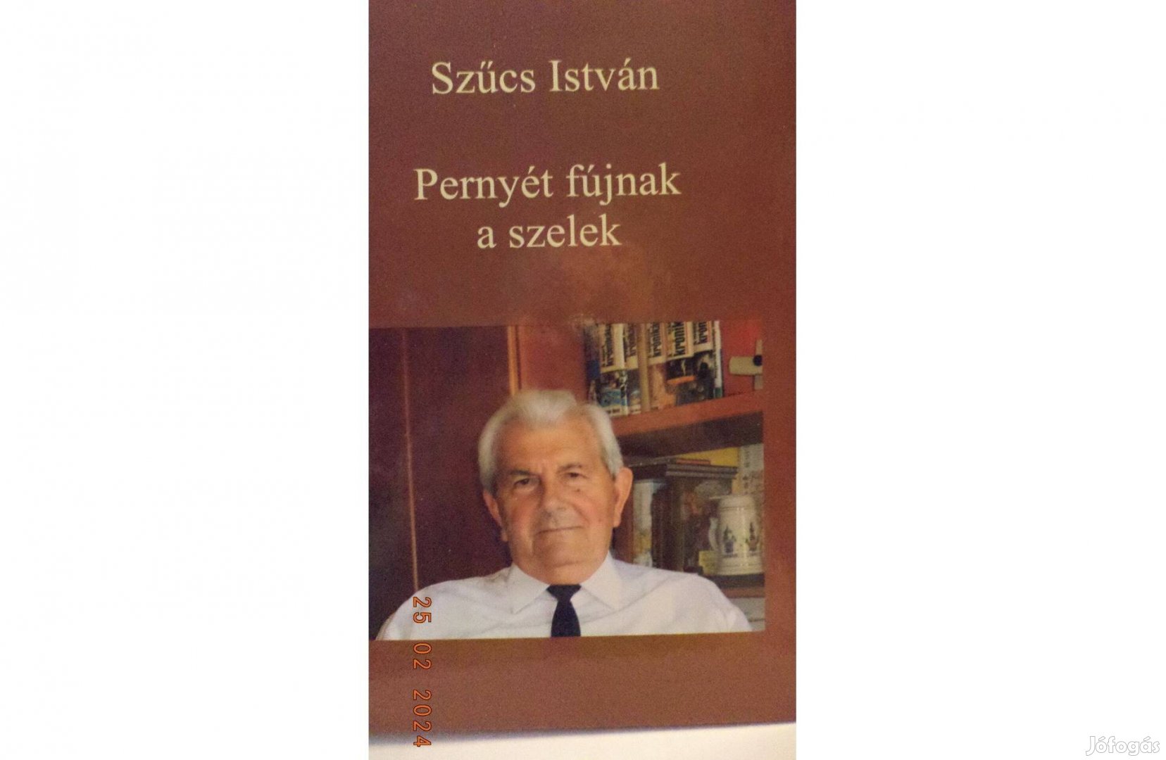 Szűcs István: Pernyét fújnak a szelek - dedikált