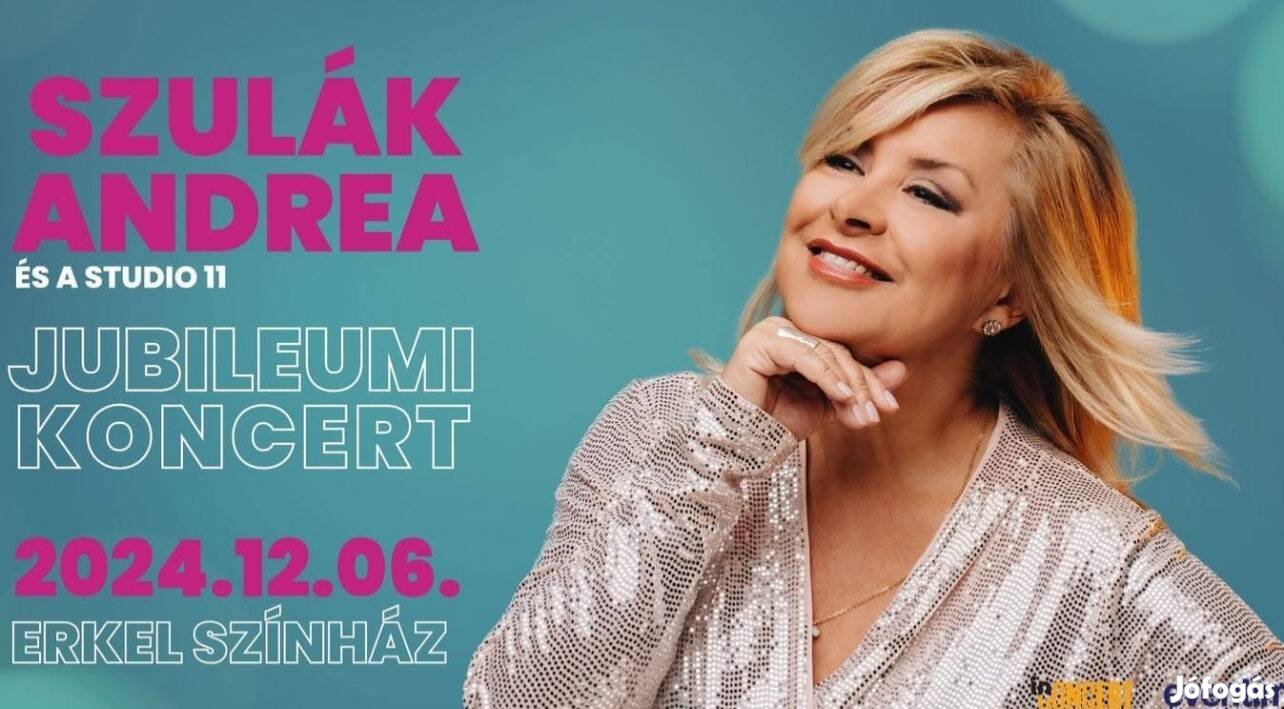 Szulák Andrea Jubileumi koncert