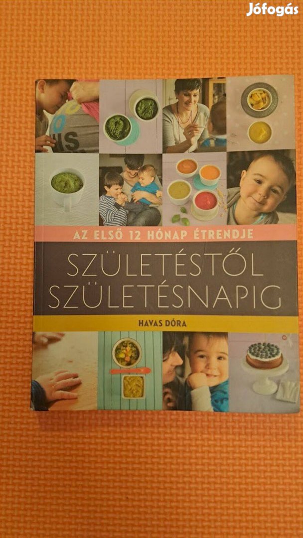 Születéstől Születésnapig (Az első 12 hónap étrendje)