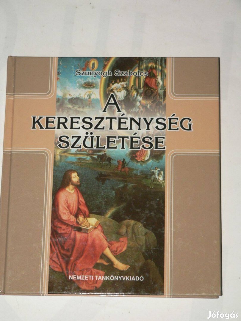 Szunyogh Szabolcs A kereszténység születése / könyv