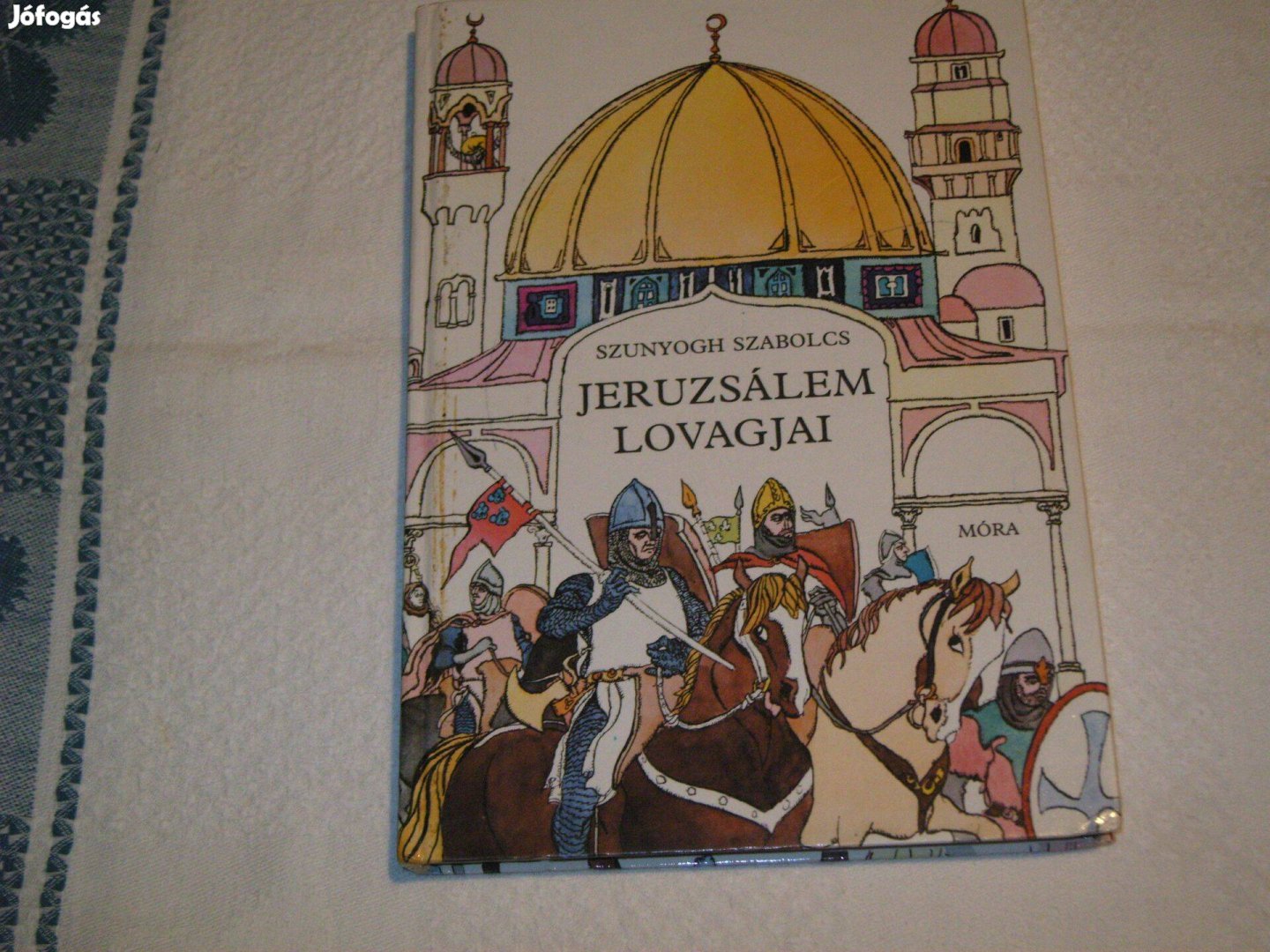 Szunyogh Szabolcs. Jeruzsálem lovagjai. 1986
