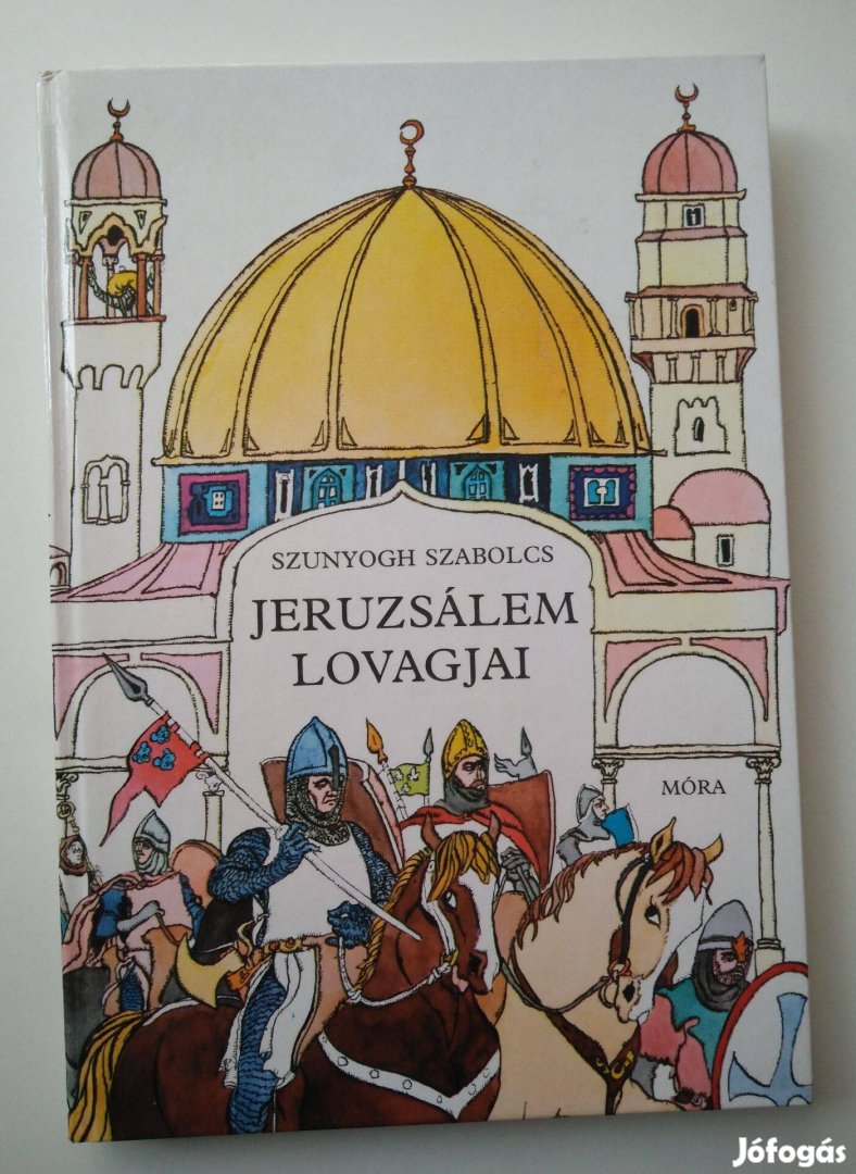 Szunyogh Szabolcs - Jeruzsálem lovagjai