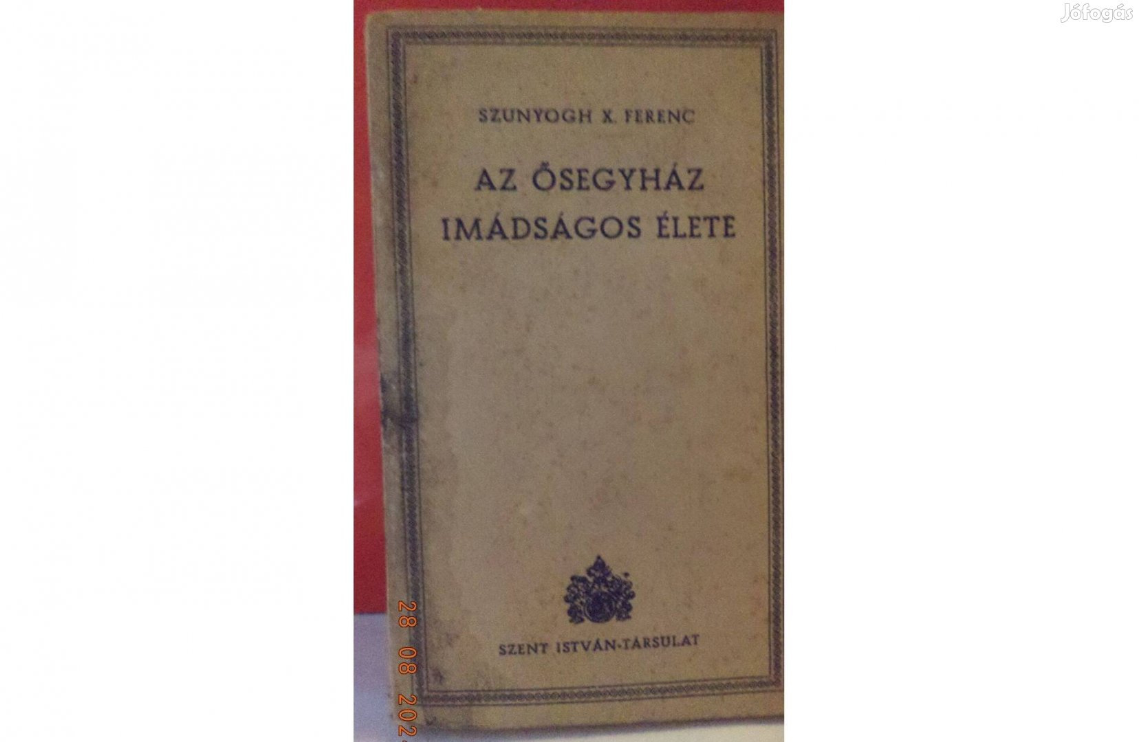 Szunyogh X. Ferenc: Az ősegyház imádságos élet