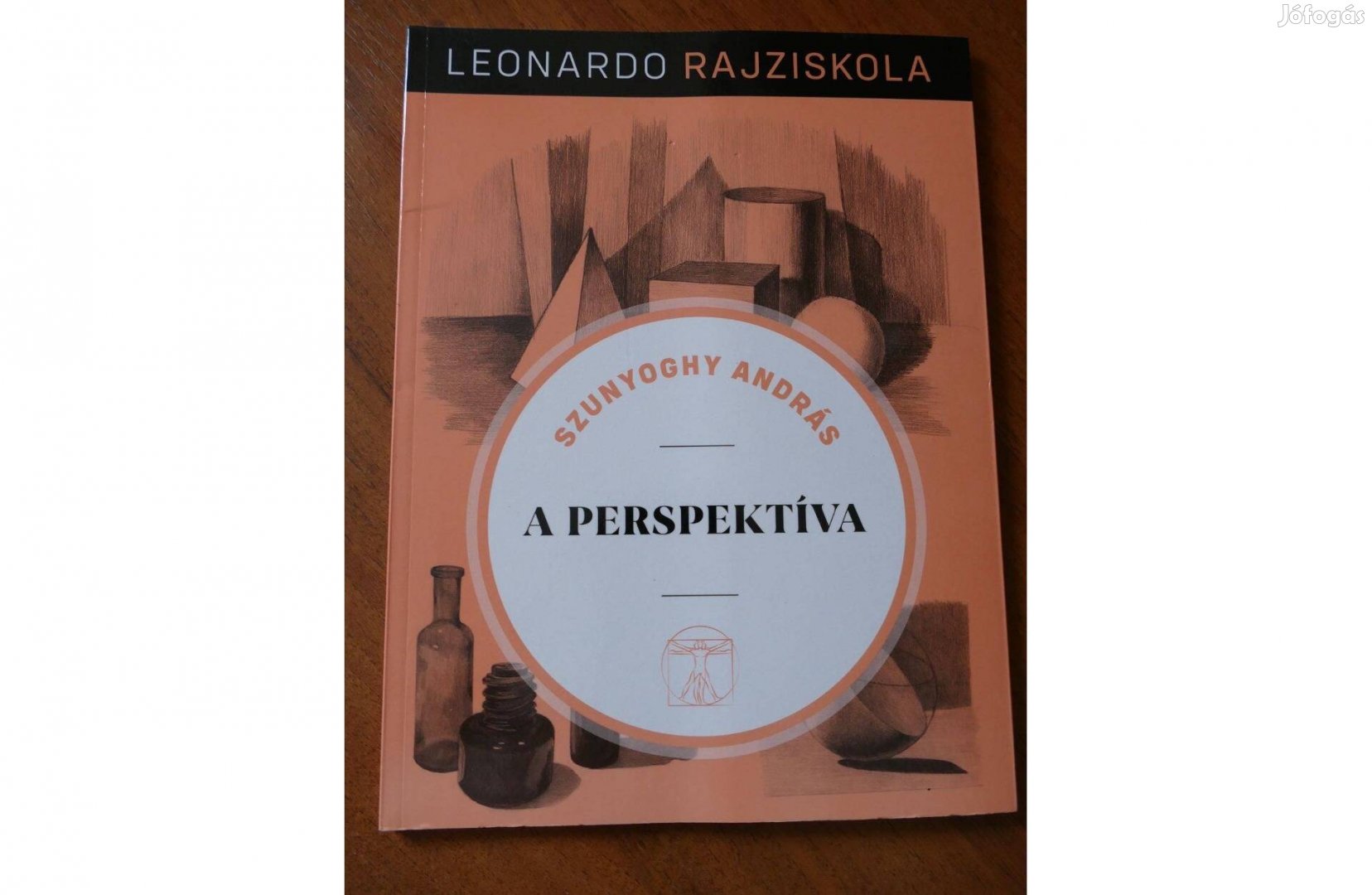 Szunyoghy András : A perspektíva - Leonardo rajziskola