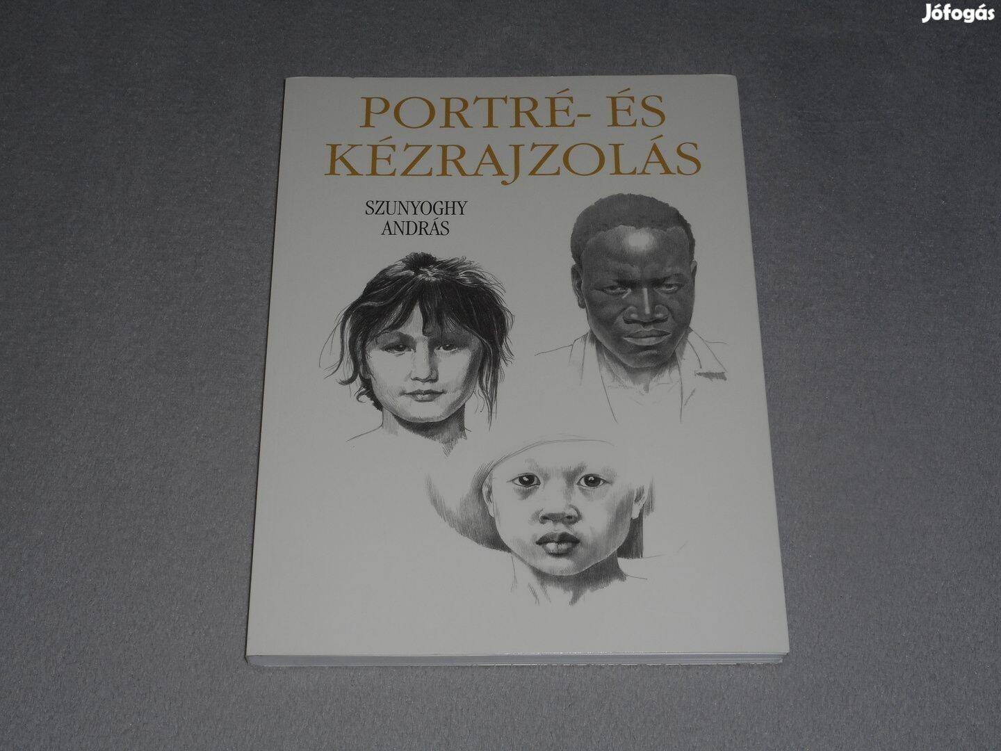 Szunyoghy András - Portré- és kézrajzolás (Nagyon ritka, újszerű!)