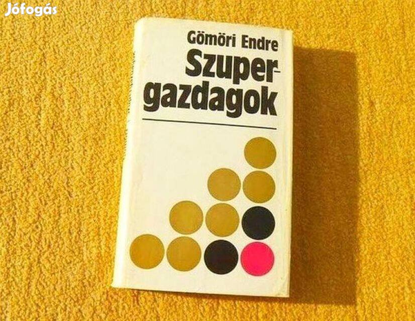 Szupergazdagok - Gömöri Endre