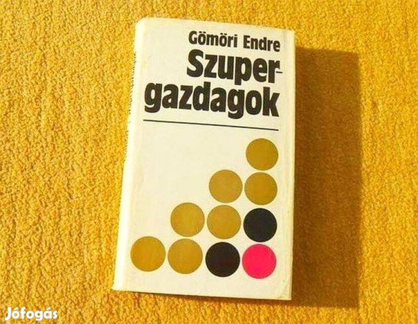 Szupergazdagok - Gömöri Endre - Könyv