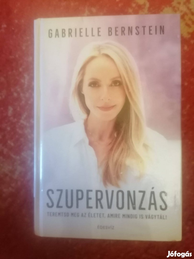 Szupervonzás (Gabrielle Bernstein) újszerű könyv